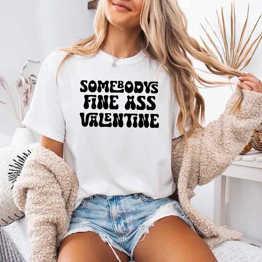 Comfort Colors Somebody Fine Ass Valentine T-shirt