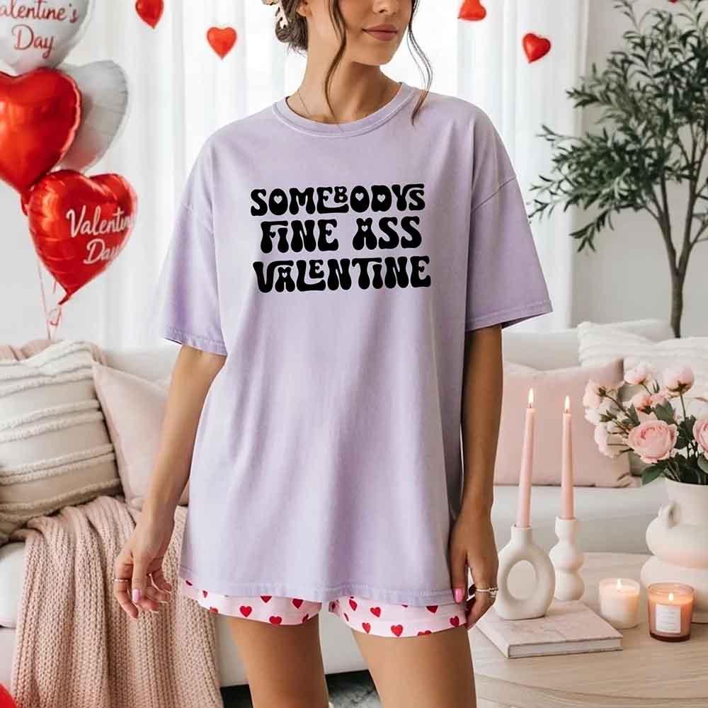 Comfort Colors Somebody Fine Ass Valentine T-shirt