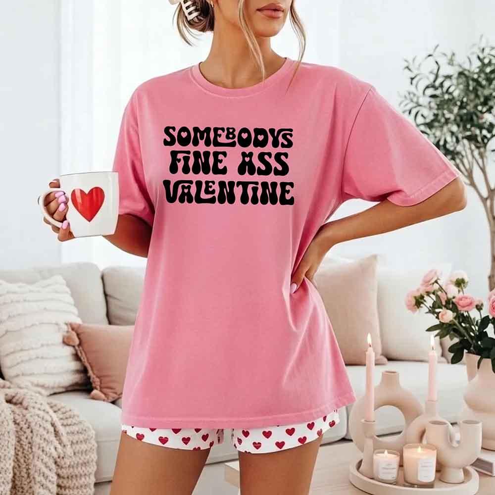 Comfort Colors Somebody Fine Ass Valentine T-shirt